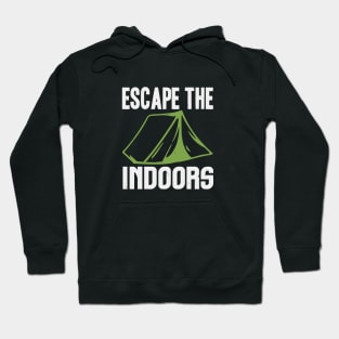 escape the indoors Hoodie